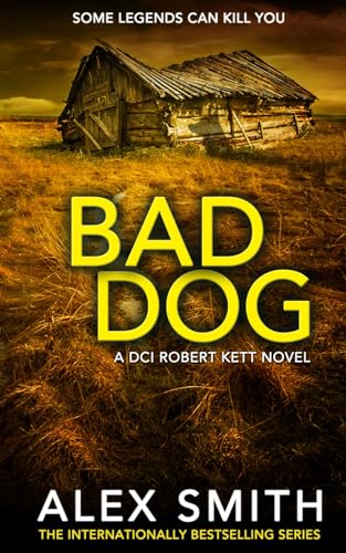 Stock image for Bad Dog: A Gripping British Crime Thriller (DCI Kett Crime Thrillers) for sale by SecondSale
