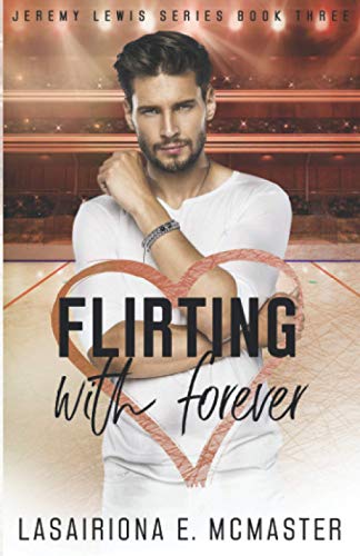 Beispielbild fr Flirting With Forever (The Jeremy Lewis Series) zum Verkauf von WorldofBooks