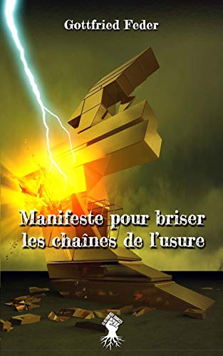 Beispielbild fr Manifeste pour briser les chanes de l'usure: Nouvelle dition -Language: french zum Verkauf von GreatBookPrices