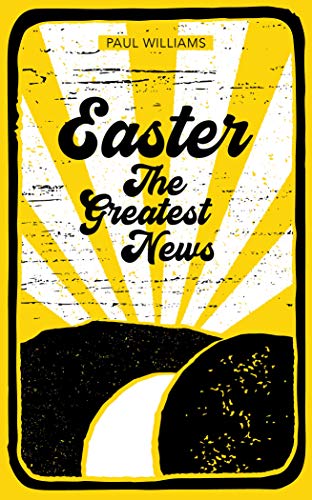 Beispielbild fr Easter: The Greatest News zum Verkauf von Better World Books