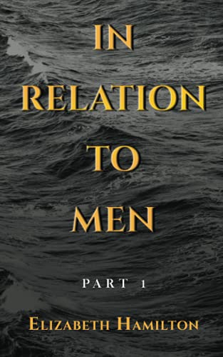 Beispielbild fr In Relation To Men: Part 1 zum Verkauf von WorldofBooks