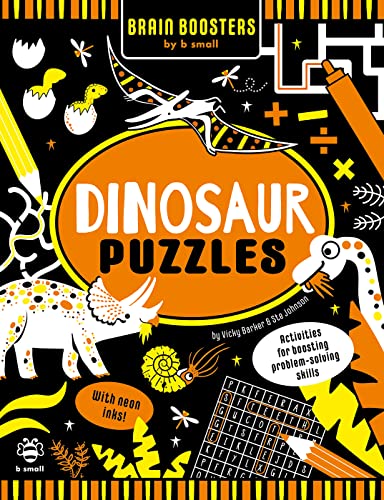 Beispielbild fr Dinosaur Puzzles (Brain Boosters by b small): Activities for Boosting Problem-Solving Skills zum Verkauf von WorldofBooks