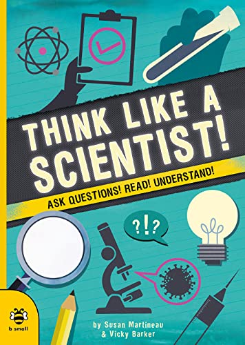 9781913918095: Think Like a Scientist!: Ask Questions! Read! Understand!