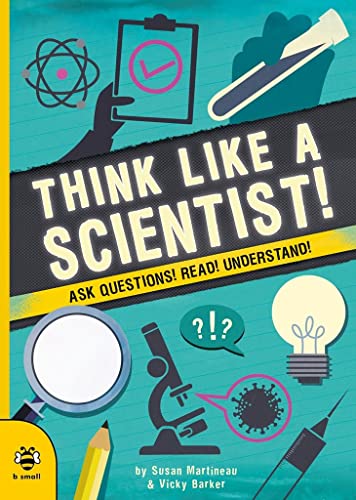 9781913918095: Think Like a Scientist: Ask Questions! Read! Understand! (Real Life)
