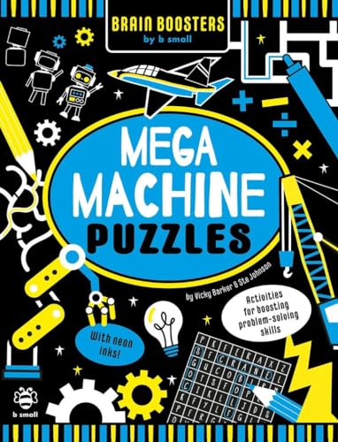 Beispielbild fr Mega Machines Puzzles (Brain Boosters by b small): Activities for Boosting Problem-Solving Skills! zum Verkauf von WorldofBooks
