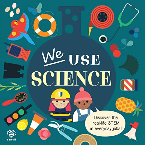 Stock image for We Use Science Board Book: Discover the Real-Life Stem in Everyday Jobs! (Jobs in STEM) for sale by WorldofBooks