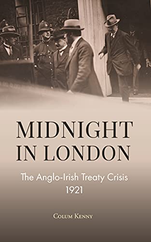 Beispielbild fr Midnight in London: The Anglo-Irish Treaty Crisis 1921 zum Verkauf von WorldofBooks