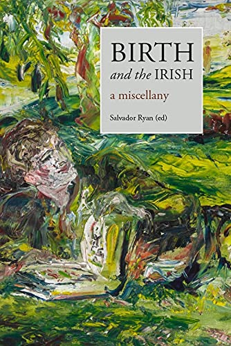 Beispielbild fr Birth and the Irish: a miscellany zum Verkauf von Books From California