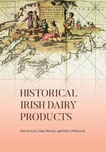 Stock image for Historical Irish Dairy Products Format: Hardback for sale by INDOO
