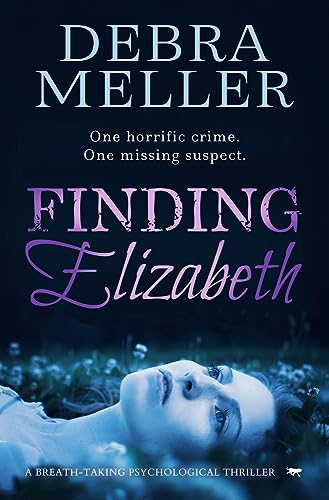 Stock image for Finding Elizabeth: A Breath-Taking Psychological Thriller for sale by ThriftBooks-Atlanta