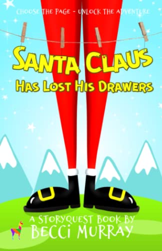 Stock image for Santa Claus Has Lost His Drawers: a choose the page StoryQuest adventure for sale by Better World Books