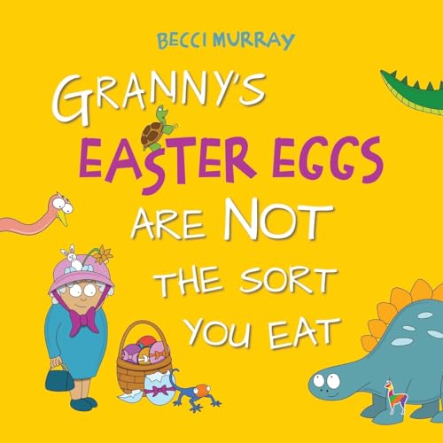 Stock image for Granny's Easter Eggs Are Not the Sort You Eat for sale by PBShop.store US