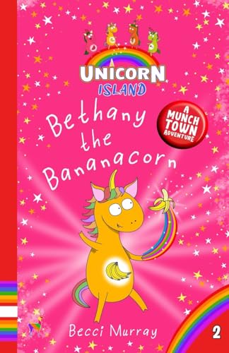 Stock image for Bethany the Bananacorn: Unicorn Island Book 2: early readers age 5-7 for sale by GF Books, Inc.