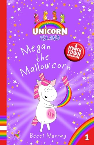 Stock image for Megan the Mallowcorn: Unicorn Island Book 1: early readers age 5-7 for sale by GF Books, Inc.