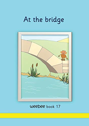 Beispielbild fr At the bridge weebee Book 17 zum Verkauf von ThriftBooks-Atlanta