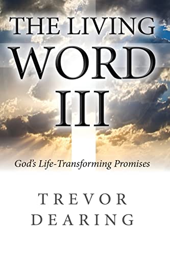 Stock image for The Living Word III: God's Life-Transforming Promises for sale by WorldofBooks