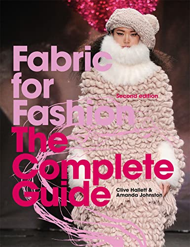 Stock image for Fabric for Fashion: The Complete Guide Second Edition for sale by BooksRun
