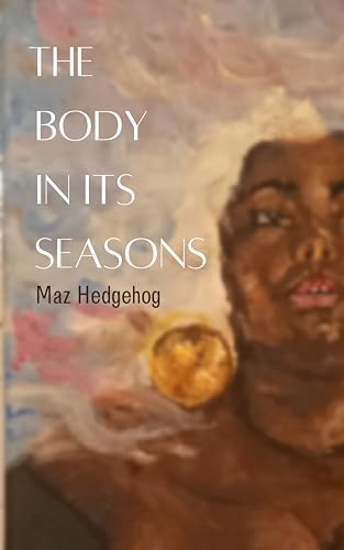 Stock image for The Body in Its Seasons for sale by MusicMagpie