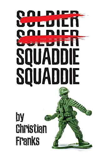 Imagen de archivo de Soldier Soldier Squaddie Squaddie a la venta por ThriftBooks-Dallas