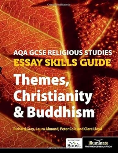 Imagen de archivo de AQA GCSE Religious Studies Essay Skills Guide Themes, Christianity &amp; Buddhism a la venta por Blackwell's