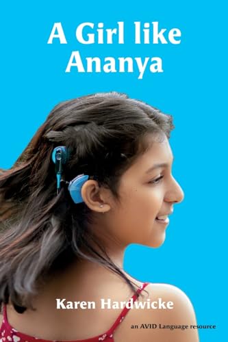 Beispielbild fr A Girl like Ananya: The true life story of an inspirational girl who is deaf and wears cochlear implants zum Verkauf von GF Books, Inc.