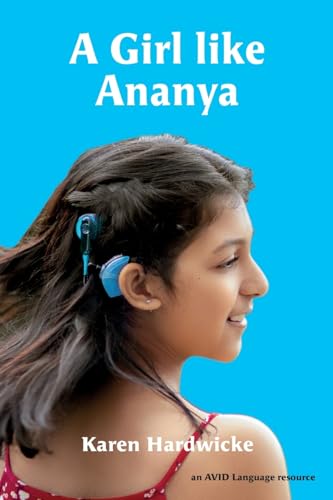 Stock image for A Girl like Ananya: The true life story of an inspirational girl who is deaf and wears cochlear implants for sale by GF Books, Inc.