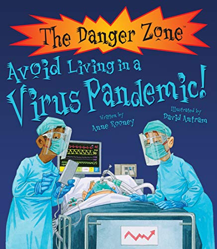 9781913971199: Avoid Living in a Virus Pandemic! (Danger Zone)