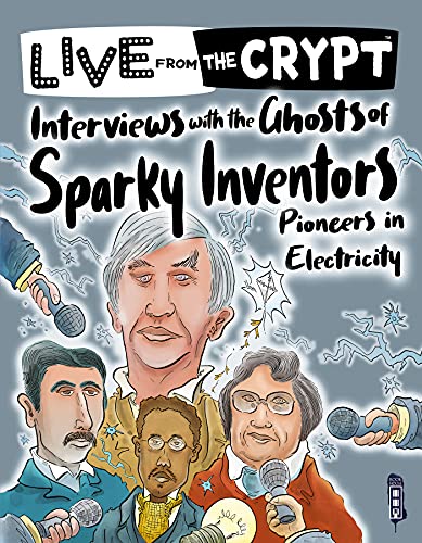 Stock image for Interviews With the Ghosts of Sparky Inventors for sale by Blackwell's