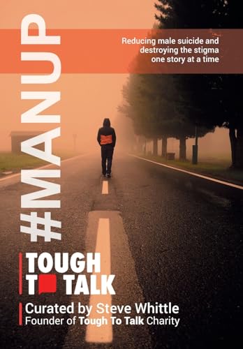 Stock image for Tough To Talk: Reducing Male Suicide and Destroying the Stigma One Story at a Time for sale by California Books