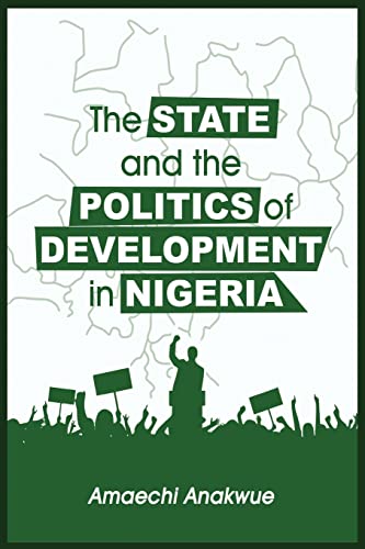 Beispielbild fr The State and the Politics of Development in Nigeria zum Verkauf von ThriftBooks-Atlanta