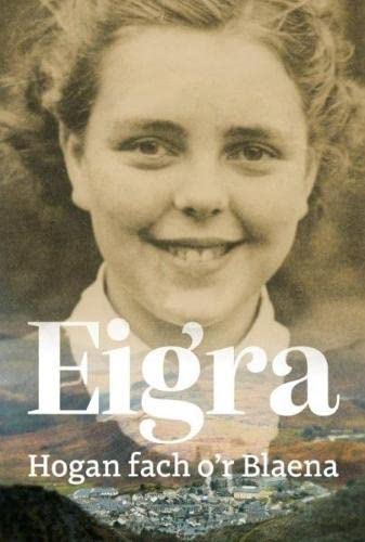 Stock image for Eigra: Hogan Fach o'r Blaena for sale by WorldofBooks