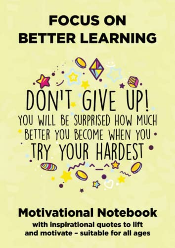 Beispielbild fr Focus on Better Learning Motivational Notebook (A4 Size): With inspirational quotes to lift and motivate ? suitable for all ages zum Verkauf von Books Unplugged