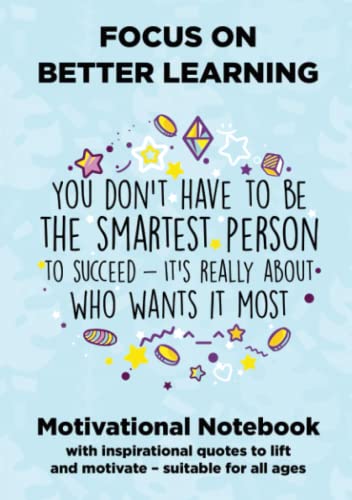 Beispielbild fr Focus on Better Learning Motivational Notebook (A5 Blue): With inspirational quotes to lift and motivate ? suitable for all ages zum Verkauf von GF Books, Inc.