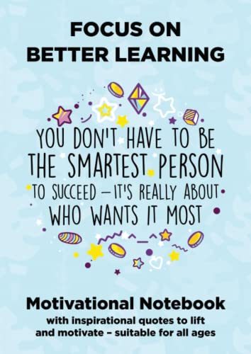 Beispielbild fr Focus on Better Learning Motivational Notebook (A4, blue): With inspirational quotes to lift and motivate ? suitable for all ages zum Verkauf von Books Unplugged