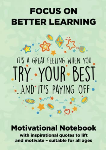Beispielbild fr Focus on Better Learning Motivational Notebook (A5, green): With inspirational quotes to lift and motivate ? suitable for all ages zum Verkauf von GF Books, Inc.