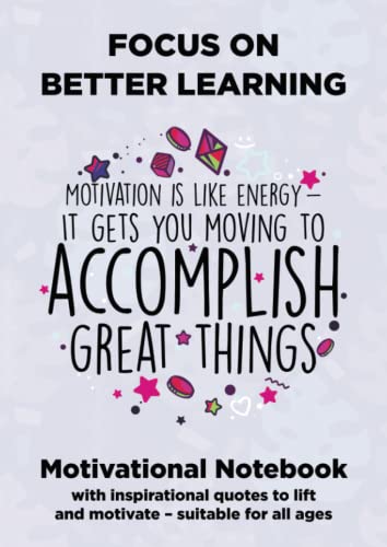 Stock image for Focus on Better Learning Motivational Notebook (A4, purple): With inspirational quotes to lift and motivate ? suitable for all ages for sale by GF Books, Inc.