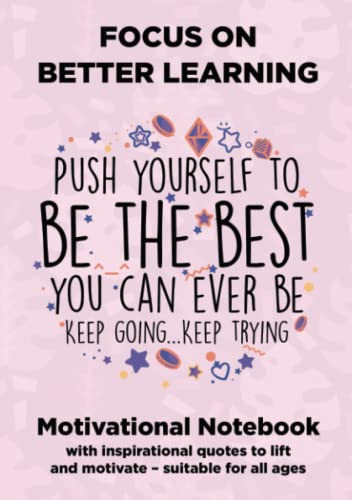 Beispielbild fr Focus on Better Learning Motivational Notebook (A5, pink): With inspirational quotes to lift and motivate ? suitable for all ages zum Verkauf von GF Books, Inc.