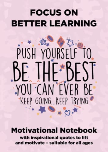 Beispielbild fr Focus on Better Learning Motivational Notebook (A4, pink): With inspirational quotes to lift and motivate ? suitable for all ages zum Verkauf von GF Books, Inc.