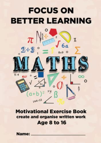 Stock image for Focus on Better Learning ? Maths (A5 size, 108 pages): Motivational Exercise Book - create and organise written work for sale by Books Unplugged