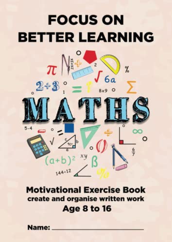 Stock image for Focus on Better Learning ? Maths (A4 size, 108 pages): Motivational Exercise Book - create and organise written work for sale by GF Books, Inc.