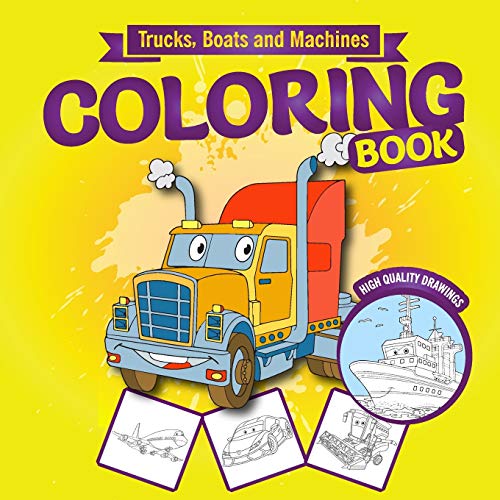 Stock image for Trucks, Boats and Machines Coloring Book for Kids Ages 4-8 for sale by Revaluation Books