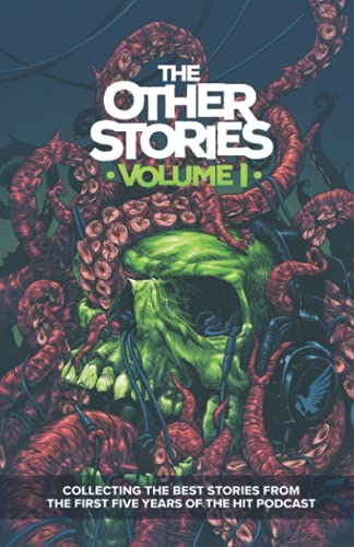 Imagen de archivo de The Other Stories: Volume 1: Collecting the best stories from the first five years of the hit podcast a la venta por GF Books, Inc.