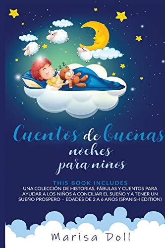 Stock image for Cuentos de buenas noches para niños: Una colecci n de historias, fábulas y cuentos para ayudar a los niños a conciliar el sueño y a tener un sueño prospero - Edades de 2 a 6 años (Spanish Edition) for sale by Books From California