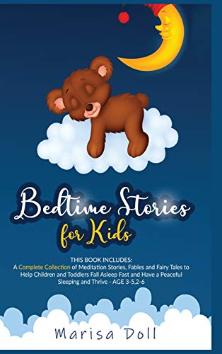 Stock image for Bedtime Stories for Kids: A Complete Collection of Meditation Stories, Fables and Fairy Tales to Help Children and Toddlers Fall Asleep Fast and for sale by ThriftBooks-Dallas