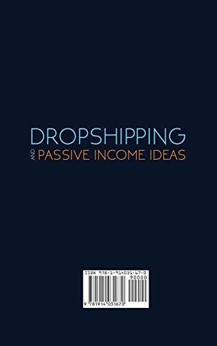 Stock image for Dropshipping and Passive Income Ideas: 2 BOOKS IN 1: The Best Strategies and Secrets to Make Money From Home and Reach Financial Freedom - Amazon FBA, . Blogging and More (Make Money Online) for sale by Books Unplugged