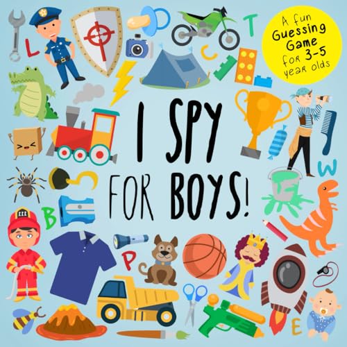 Imagen de archivo de I Spy - For Boys!: A Fun Guessing Game for 3-5 Year Olds (I Spy Book Collection for Kids) a la venta por PlumCircle