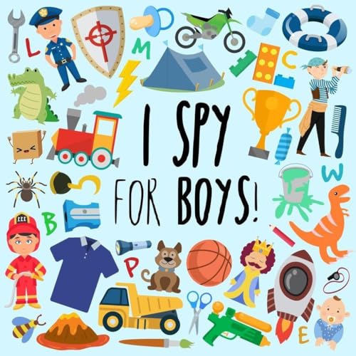 Stock image for I Spy - For Boys!: A Fun Guessing Game for 3-5 Year Olds (I Spy Book Collection for Kids) for sale by PlumCircle