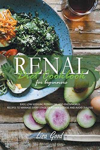 9781914053818: Renal Diet Cookbook for Beginners: Manage Every Stage of Kidney Disease with Easy, Low-Sodium, Potassium, and Phosphorus Recipes: 2