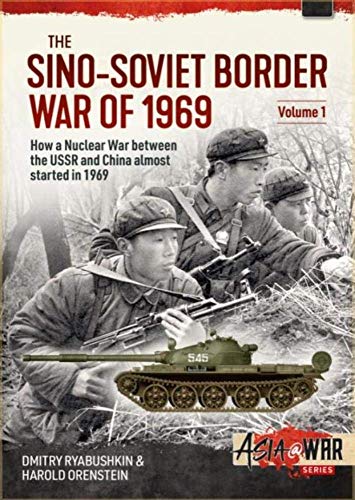 Beispielbild fr The Sino-Soviet Border War of 1969: Volume 1 - First Clash at Damansky Island (Asia@War) zum Verkauf von Books From California