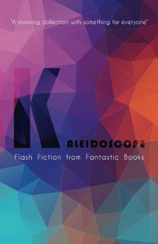 Beispielbild fr Kaleidoscope: Flash Fiction Anthology zum Verkauf von Book Deals